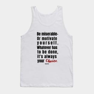 ... Your Choice. Wayne Dyer Quote Tank Top